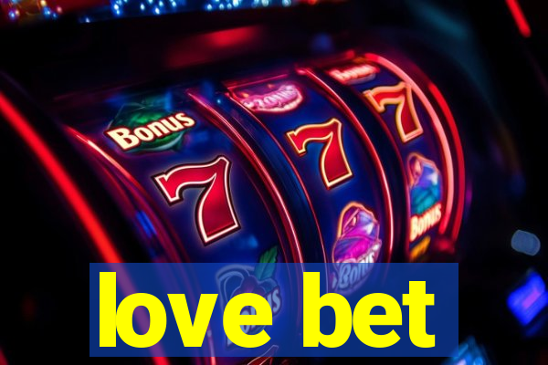 love bet